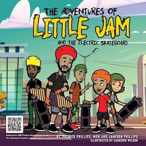 The Adventures of Little Jam: And The Electric Skateboard