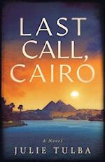 Last Call, Cairo: A Novel 