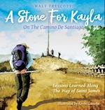 A Stone For Kayla, On the Camino De Santiago