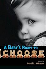 A Baby's Right to Choose 