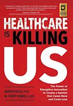 Healthcare is Killing Us