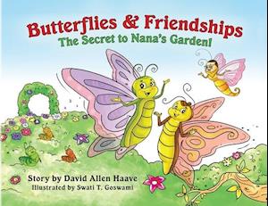 Butterflies and Friendships; The Secret to Nana's Garden