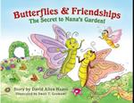 Butterflies and Friendships; The Secret to Nana's Garden