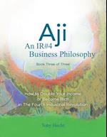 Aji: An IR#4 Business Philosophy (Book Three) 