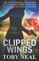 Clipped Wings: A Paradise Crime Mystery Novella with Recipes 