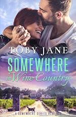 Somewhere in Wine Country: Billionaire Family Romance 