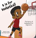 B is for Basketball