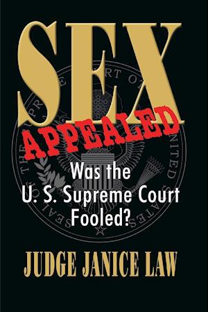 Sex Appealed Was the Supreme Court Fooled?