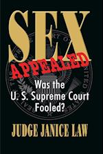 Sex Appealed Was the Supreme Court Fooled? 