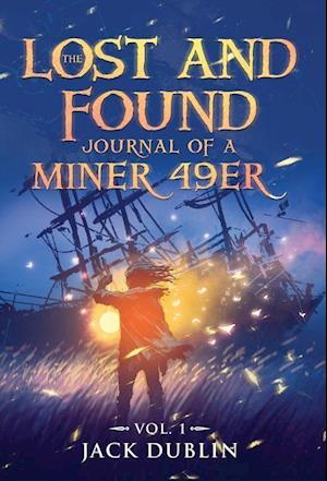 The Lost and Found Journal of a Miner 49er