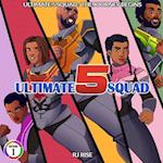 Ultimate 5 Squad