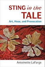 Sting in the Tale : Art, Hoax, and Provocation 