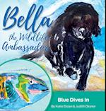 Blue Dives In: Bella, the Wildlife Ambassador 