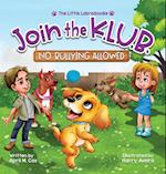 Join the K.L.U.B. - No Bullying Allowed