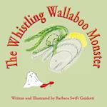 The Whistling Wallaboo Monster 