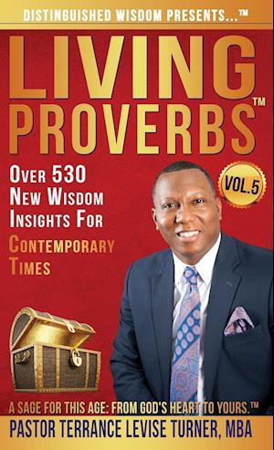 Distinguished Wisdom Presents . . . "Living Proverbs"-Vol.5