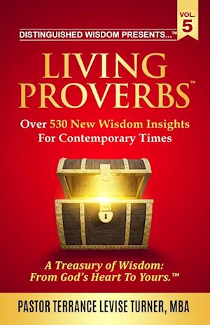 Distinguished Wisdom Presents . . . "Living Proverbs"-Vol.5