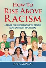 How to Rise Above Racism