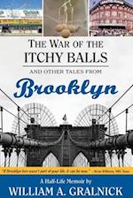 The War of the Itchy Balls: And Other Tales from Brooklyn 