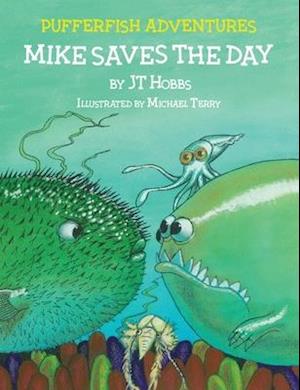 Mike Saves the Day: Pufferfish Adventures