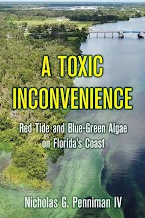A Toxic Inconvenience: Red Tide and Blue-Algae on Florida's Coast