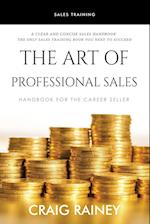The Art of Professional Sales, Handbook for the Career Seller 
