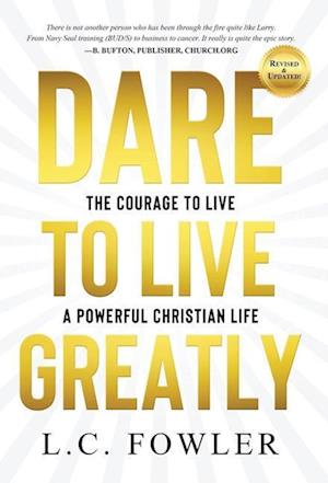 Dare to Live Greatly