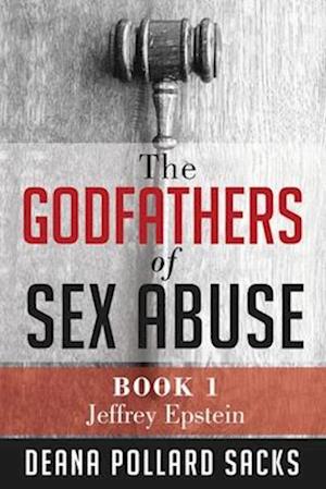 Godfathers of Sex Abuse, Book I