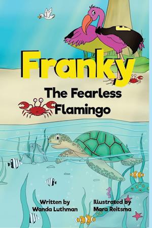 Franky the Fearless Flamingo