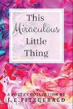 This Miraculous Little Thing
