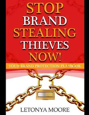 Stop Brand Stealing Thieves Now!