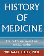 History of Medicine for the First and Second Year Medical Student 