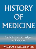 History of Medicine for the First and Second Year Medical Student 