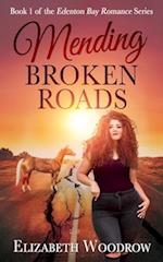 Mending Broken Roads (Edenton Bay Romance Series, Book 1) 