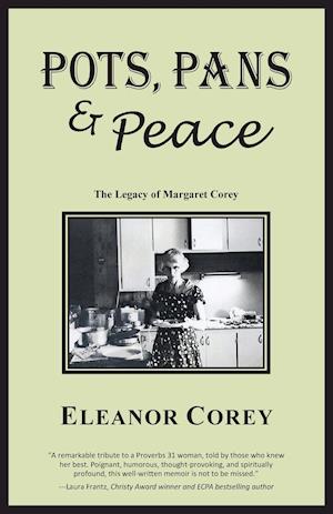 Pots, Pans & Peace--The Legacy of Margaret Corey