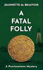 A Fatal Folly