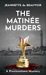 The Matinée Murders: A Provincetown Mystery 