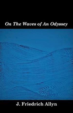 On The Waves of An Odyssey