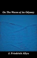 On The Waves of An Odyssey 