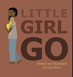 Little Girl Go 