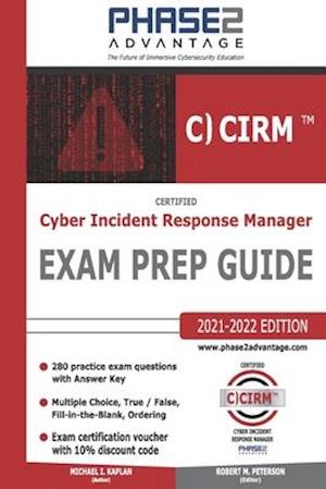 Certified Cyber Incident Response Manager: Exam Prep Guide