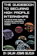 The Guide Book To Securing High Profile Internships