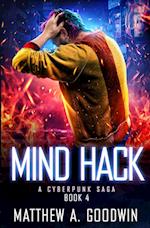 Mind Hack: A Cyberpunk Saga (Book 4) 