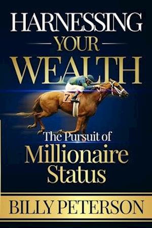 Harnessing Your Wealth