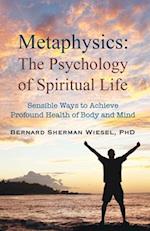 Metaphysics, the Psychology of Spiritual Life