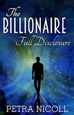 The Billionaire Full Disclosure