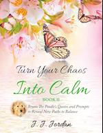 Turn Your Chaos Into Calm 