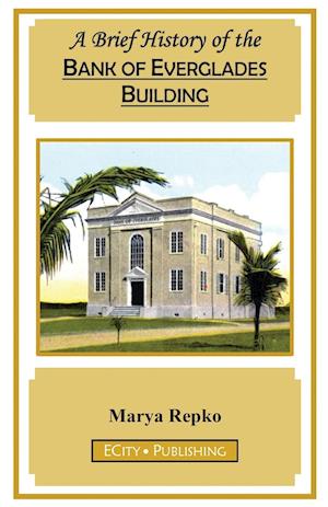 A Brief History of the Bank of Everglades Building