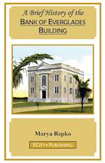 A Brief History of the Bank of Everglades Building 