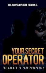 Your Secret Operator: The Answer To Your Prosperity 